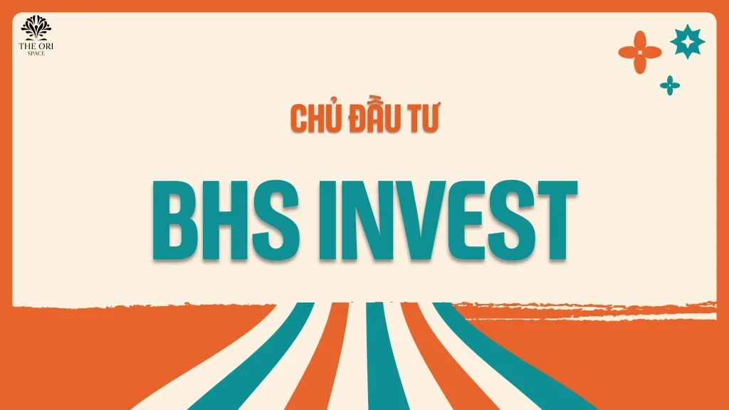 Về chủ đầu tư BHS Invest